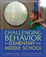 9780205460991-0205460992-Challenging Behavior in Elementary and Middle School