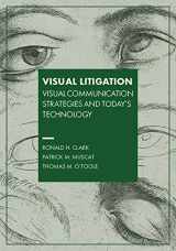 9781949884357-194988435X-Visual Litigation: Visual Communication Strategies and Today's Technology