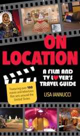 9781493030859-149303085X-On Location: A Film and TV Lover's Travel Guide