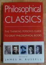9780760788639-0760788634-Philosophical Classics: The Thinking Person's Guide to Great Philosophical Books