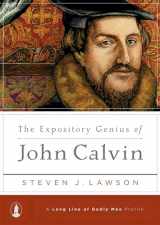 9781567690859-1567690858-The Expository Genius of John Calvin ((A Long Line of Godly Men Profile))