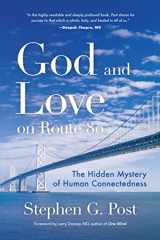 9781642500097-1642500097-God and Love on Route 80: The Hidden Mystery of Human Connectedness (Dreams, Miracles, Synchronicity, and a Spiritual Journey)