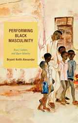 9780759109285-0759109281-Performing Black Masculinity: Race, Culture, and Queer Identity (Crossroads in Qualitative Inquiry)