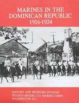 9781499748390-1499748396-Marines in the Dominican Republic, 1916-1924