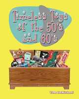 9781936134885-1936134888-Timeless Toys of the 50s and 60s
