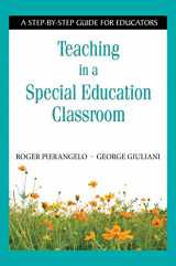 9781634507189-1634507185-Teaching in a Special Education Classroom: A Step-by-Step Guide for Educators