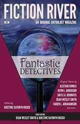 9781561466016-1561466018-Fiction River: Fantastic Detectives (Fiction River: An Original Anthology Magazine)