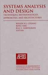9780765623522-0765623528-Systems Analysis and Design: Techniques, Methodologies, Approaches, and Architecture: Techniques, Methodologies, Approaches, and Architectures (Advances in Management Information Systems)