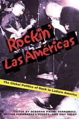 9780822958413-0822958414-Rockin Las Americas: The Global Politics Of Rock In Latin/o America (Pitt Illuminations)