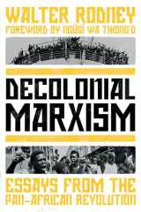 9781839764110-1839764112-Decolonial Marxism: Essays from the Pan-African Revolution