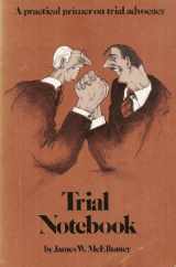 9780897070461-0897070461-Trial Notebook: A Practical Primer on Trial Advocacy