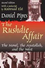 9780765809964-0765809966-The Rushdie Affair: The Novel, the Ayatollah and the West