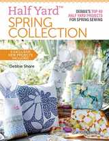 9781782219279-1782219277-Half Yard™ Spring Collection: Debbies top 40 half yard projects for spring sewing