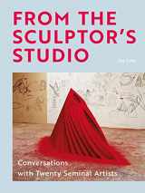9781913947590-1913947599-From the Sculptor's Studio: Conversations with 20 Seminal Artists