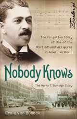 9780801016912-0801016916-Nobody Knows: The Forgotten Story of One of the Most Influential Figures in American Music