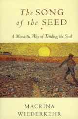 9780060695545-0060695544-The Song of the Seed: A Monastic Way of Tending the Soul