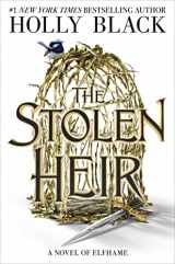 9780316592703-0316592706-The Stolen Heir: A Novel of Elfhame (Volume 1) (The Stolen Heir, 1)