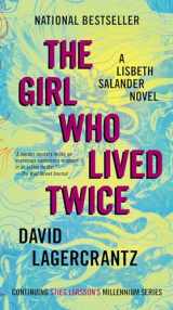 9780593082522-0593082524-The Girl Who Lived Twice: A Lisbeth Salander Novel (The Girl with the Dragon Tattoo Series)