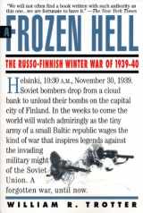9781565122499-1565122496-Frozen Hell: The Russo-Finnish Winter War of 1939-1940