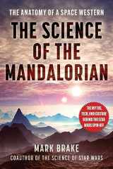 9781510770591-1510770593-The Science of The Mandalorian: The Anatomy of a Space Western