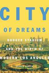 9780691192796-0691192790-City of Dreams: Dodger Stadium and the Birth of Modern Los Angeles