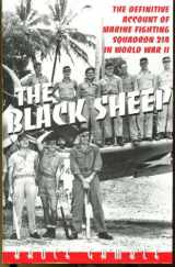 9780891416449-0891416447-Black Sheep: The Definitive Account of Marine Fighting Squadron 214 in World War II