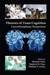 9781138381162-1138381160-Theories of Team Cognition: Cross-Disciplinary Perspectives (Applied Psychology Series)