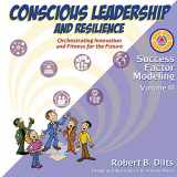 9780996200448-0996200444-Success Factor Modeling, Volume III: Conscious Leadership and Resilience: Orchestrating Innovation and Fitness for the Future