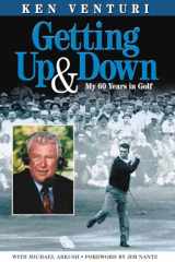 9781572438231-1572438231-Getting Up & Down: My 60 Years in Golf