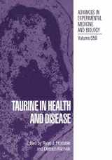 9780306448126-0306448122-Taurine in Health and Disease (Advances in Experimental Medicine and Biology, 359)