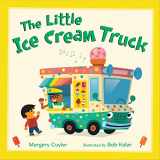 9781627798068-1627798064-The Little Ice Cream Truck (Little Vehicles, 4)