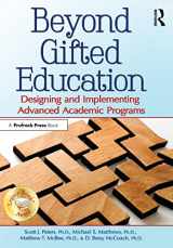 9781618211217-1618211218-Beyond Gifted Education: Designing and Implementing Advanced Academic Programs