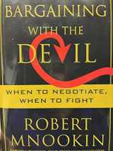 9781416583325-1416583327-Bargaining with the Devil: When to Negotiate, When to Fight
