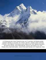 9781149780138-1149780134-A Handbook for Travellers in Central & Northern Japan: Being a Guide to Tōkiō, Kiōto, Ōzaka and Other Cities; the Most Interesting Parts of the Main ... Mountains, and Descriptions of Temples