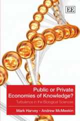 9781845420963-1845420969-Public or Private Economies of Knowledge?: Turbulence in the Biological Sciences