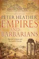 9780199892266-0199892261-Empires and Barbarians: The Fall of Rome and the Birth of Europe