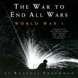 9780544021716-0544021711-The War to End All Wars: World War I
