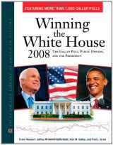 9780816075669-0816075662-Winning the White House 2008: The Gallup Poll, Public Opinion, and the Presidency