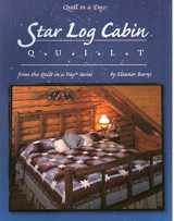 9780922705863-0922705860-Star Log Cabin Quilt (Quilt in a Day)