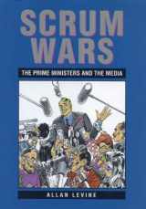 9781550022070-1550022075-Scrum Wars: The Prime Ministers and the Media