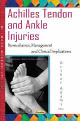 9781634834841-1634834844-Achilles Tendon and Ankle Injuries: Biomechanics, Management and Clinical Implications (Muscular System - Anatomy, Functions and Injuries)
