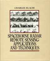 9780879422417-0879422416-Spaceborne Radar Remote Sensing: Applications and Techniques