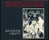 9780953101610-0953101614-The Images and Oracles of Austin Osman Spare