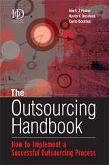 9780749444303-0749444304-The Outsourcing Handbook: How to Implement a Successful Outsourcing Process