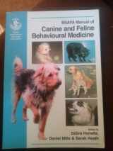 9780905214597-0905214595-BSAVA Manual of Canine and Feline Behavioural Medicine (BSAVA British Small Animal Veterinary Association)