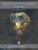 9780999470916-0999470914-The Astrophotography Planner: 2019-2020 Edition