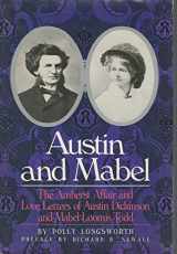 9780374107161-0374107165-Austin and Mabel: The Amherst Affair and Love Letters of Austin Dickinson and Mabel Loomis Todd
