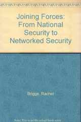 9781841801445-1841801445-Joining Forces: From National Security to Networked Security