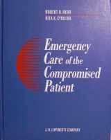 9780397512850-0397512856-Emergency Care of the Compromised Patient