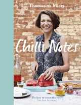 9781444776881-1444776886-Chilli Notes: Recipes to Warm the Heart (Not Burn the Tongue)